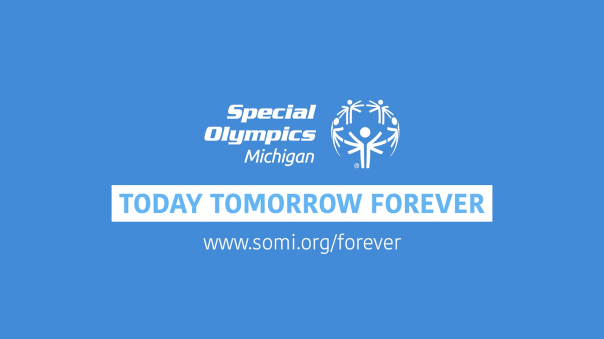 Special Olympics Michigan: Today Tomorrow Forever on a light blue background