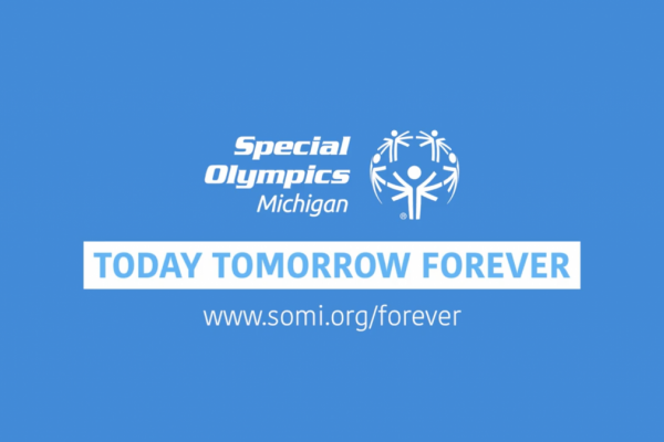 Special Olympics Michigan: Today Tomorrow Forever on a light blue background